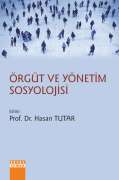 ÖRGÜT VE YÖNETİM SOSYOLOJİSİ