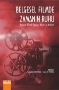 BELGESEL FİLMDE ZAMANIN RUHU Belgesel Filmde Değişen Anlam ve Anlatım