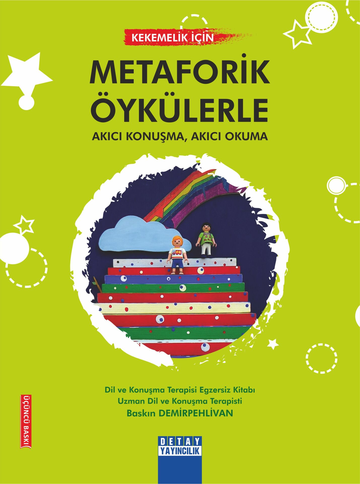 KEKEMELİK İÇİN METAFORİK ÖYKÜLERLE Akıcı Konuşma, Akıcı Okuma