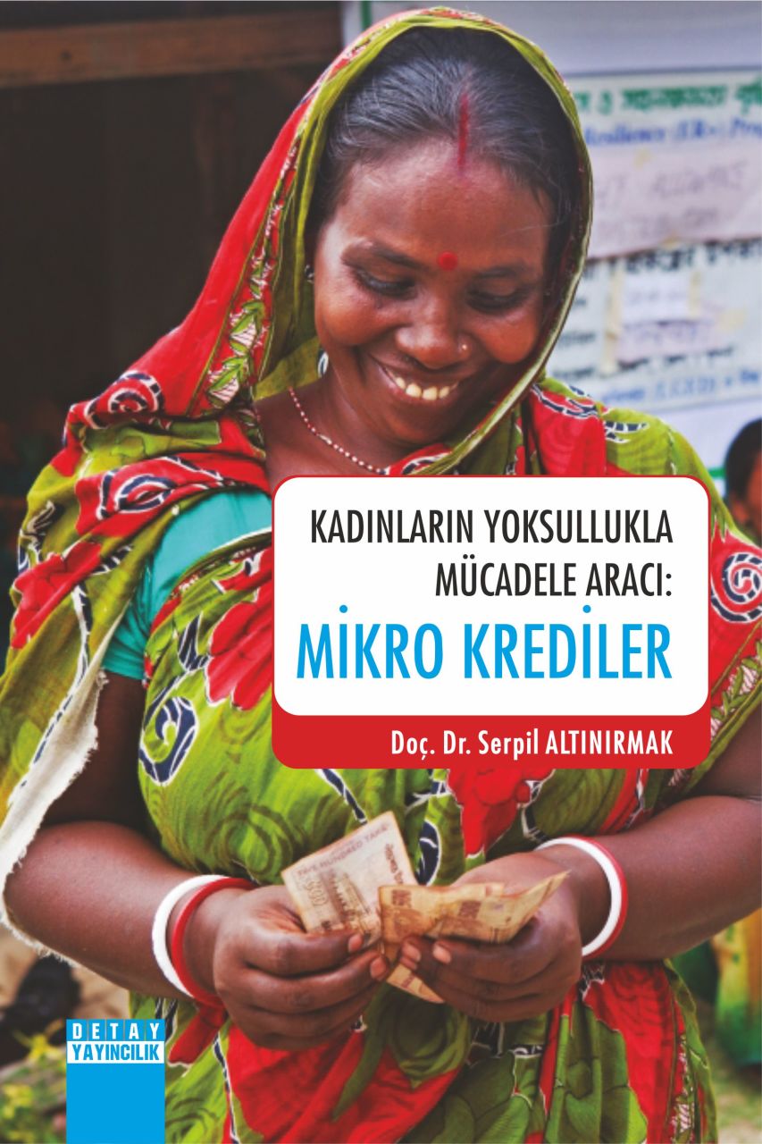 KADINLARIN YOKSULLUKLA MÜCADELE ARACI : MİKRO KREDİLER