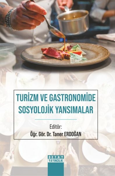 TURİZM VE GASTRONOMİDE SOSYOLOJİK YANSIMALAR