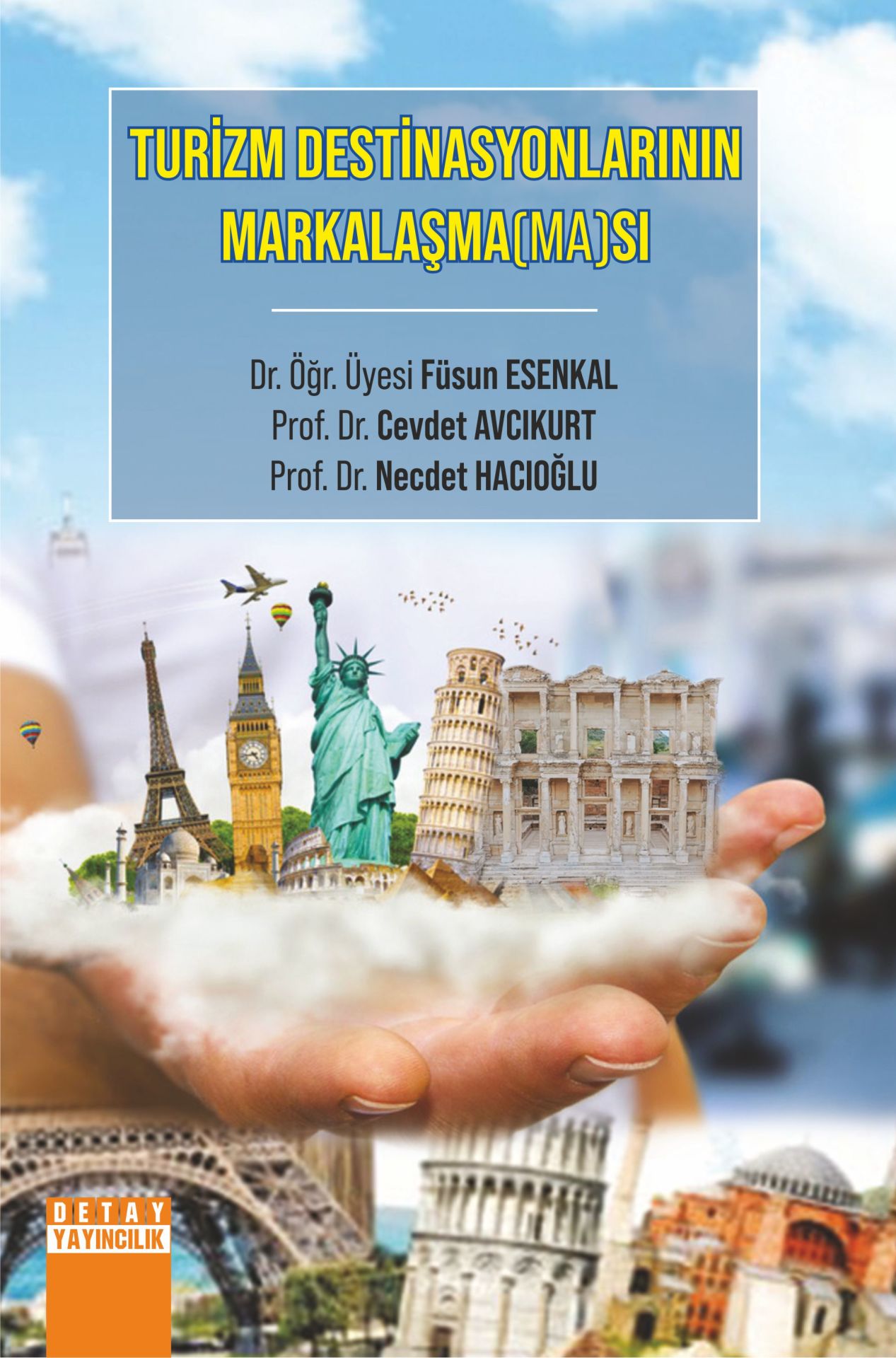 TURİZM DESTİNASYONLARININ MARKALAŞMA(MA)SI