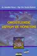 ÖRGÜTLERDE VİZYON VE YÖNETİMİ