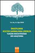 ÖRGÜTLERDE KÜLTÜR SARMALINDA LİDERLİK Turizm Endüstrisinde Bir Araştırma