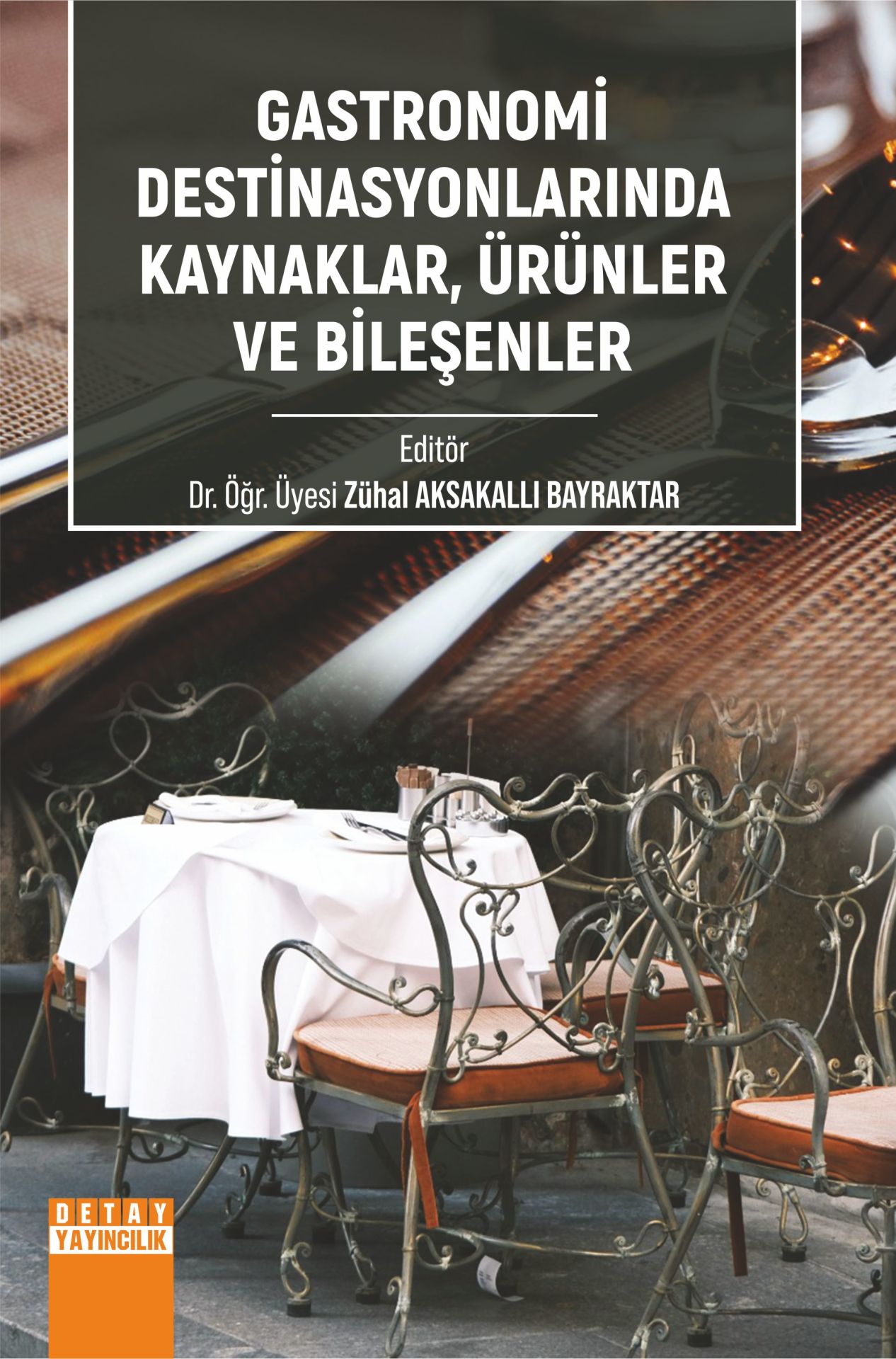 GASTRONOMİ DESTİNASYONLARINDA KAYNAKLAR, ÜRÜNLER VE BİLEŞENLER