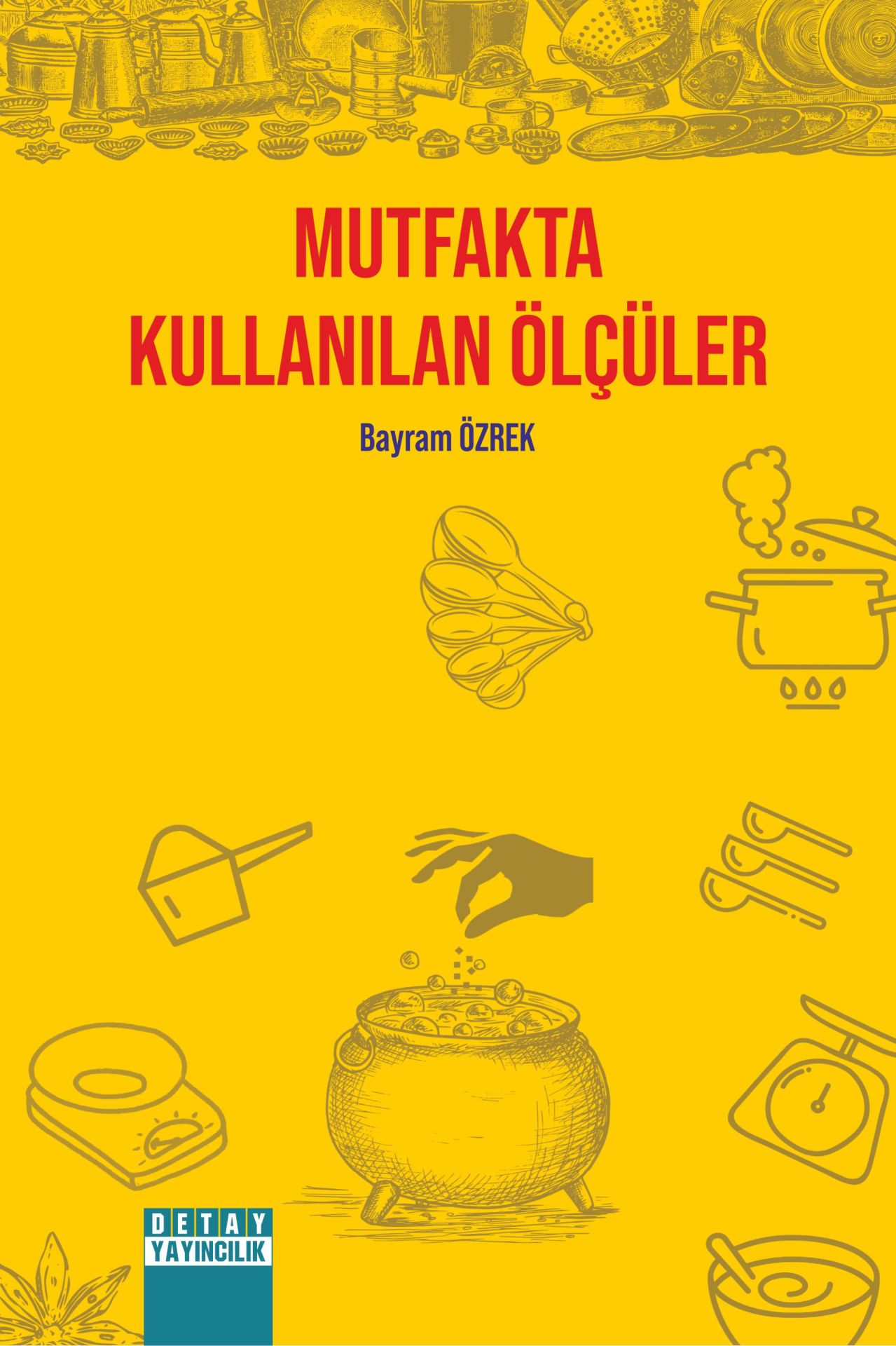 MUTFAKTA KULLANILAN ÖLÇÜLER
