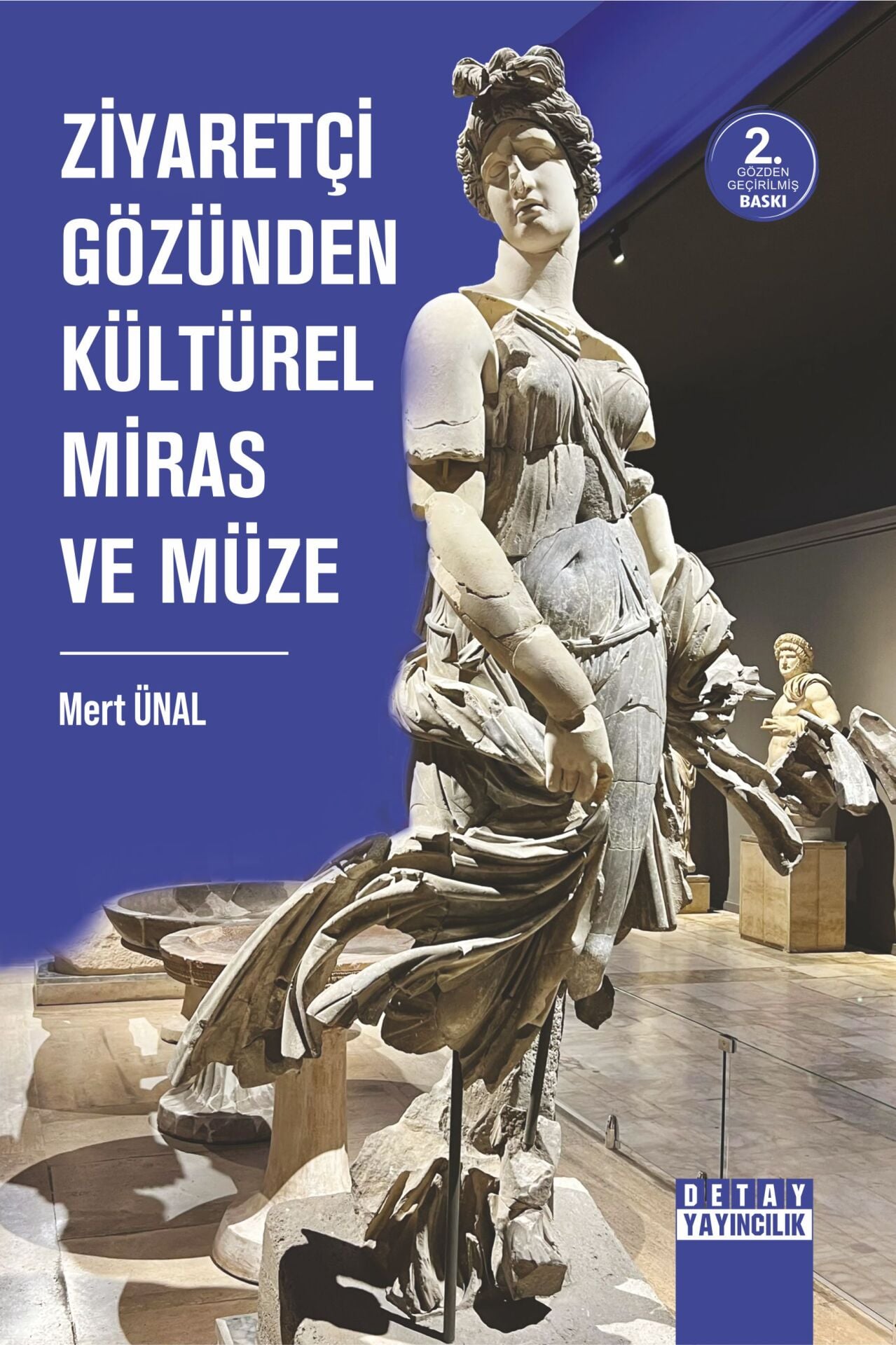 ZİYARETÇİ GÖZÜNDEN KÜLTÜREL MİRAS VE MÜZE