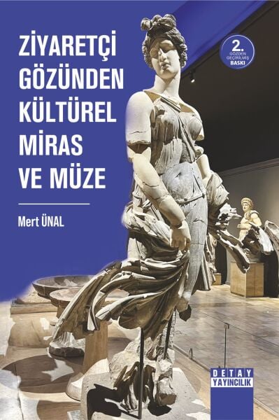 ZİYARETÇİ GÖZÜNDEN KÜLTÜREL MİRAS VE MÜZE