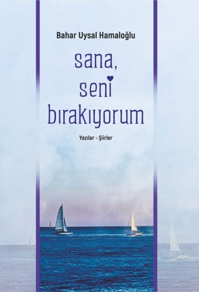 SANA, SENİ BIRAKIYORUM