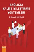 SAĞLIKTA KALİTE İYİLEŞTİRME YÖNTEMLERİ