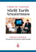 TÜRKİYE TURİZMİ SÖZLÜ TARİH ARAŞTIRMASI CİLT 6