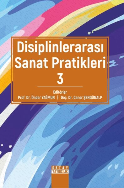 DİSİPLİNLERARASI SANAT PRATİKLERİ 3