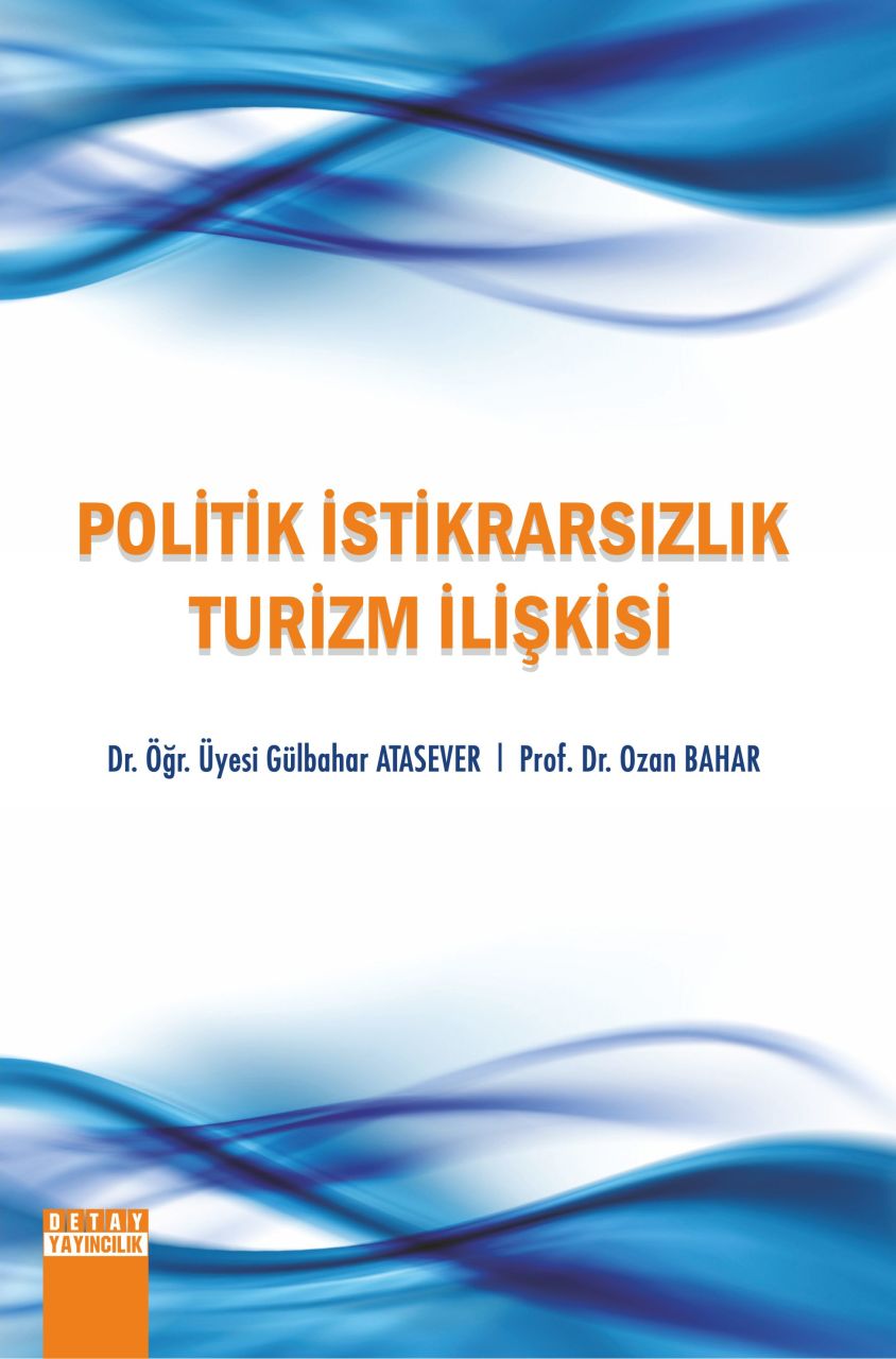 POLİTİK İSTİKRARSIZLIK TURİZM İLİŞKİSİ