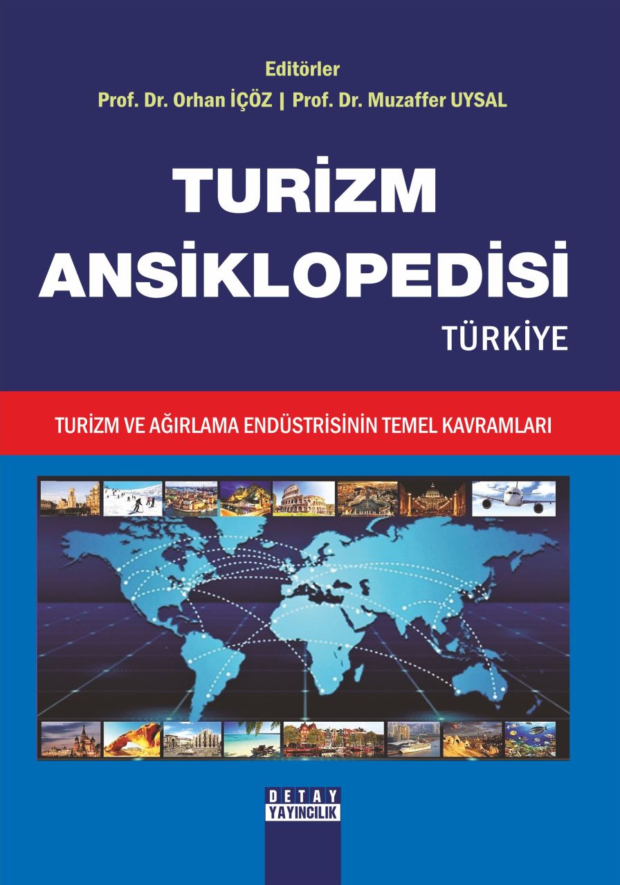TURİZM ANSİKLOPEDİSİ - TÜRKİYE : TURİZM VE AĞIRLAMA ENDÜSTRİSİNİN TEMEL KAVRAMLARI