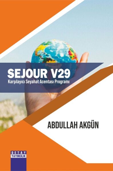 SEJOUR V29: KARŞILAYICI SEYAHAT ACENTASI PROGRAMI