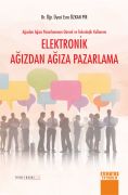 Ağızdan Ağıza Pazarlamanın Güncel ve Teknolojik Kullanımı ELEKTRONİK AĞIZDAN AĞIZA PAZARLAMA