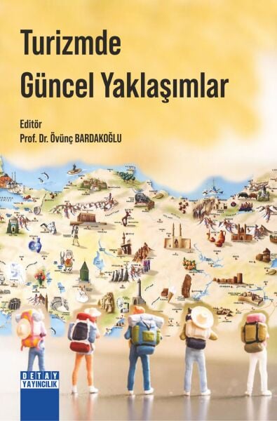 TURİZMDE GÜNCEL YAKLAŞIMLAR