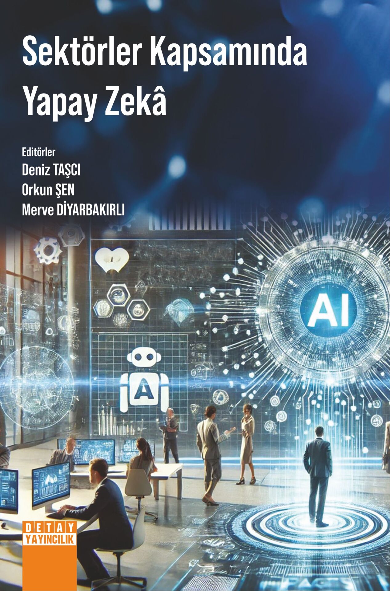 SEKTÖRLER KAPSAMINDA YAPAY ZEKÂ