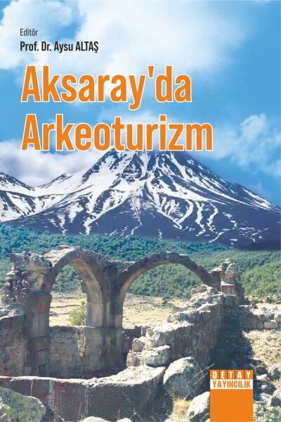 AKSARAY'DA ARKEOTURİZM