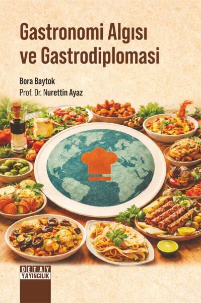 GASTRONOMİ ALGISI VE GASTRODİPLOMASİ