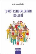 TURİST REHBERLERİNİN ROLLERİ