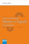 Kalite Geliştirmede SHAININ VE TAGUCHI Uygulamaları