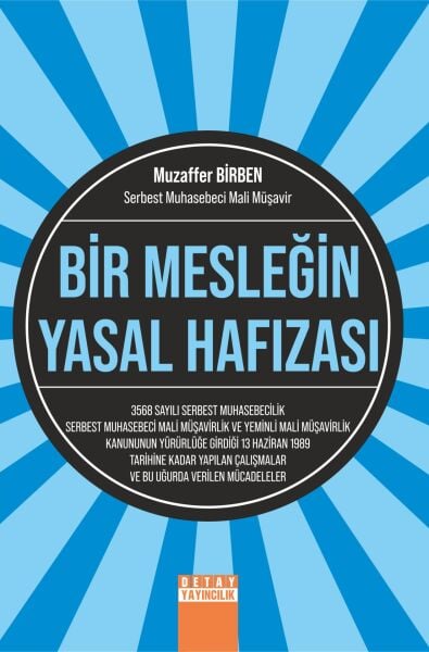 BİR MESLEĞİN YASAL HAFIZASI