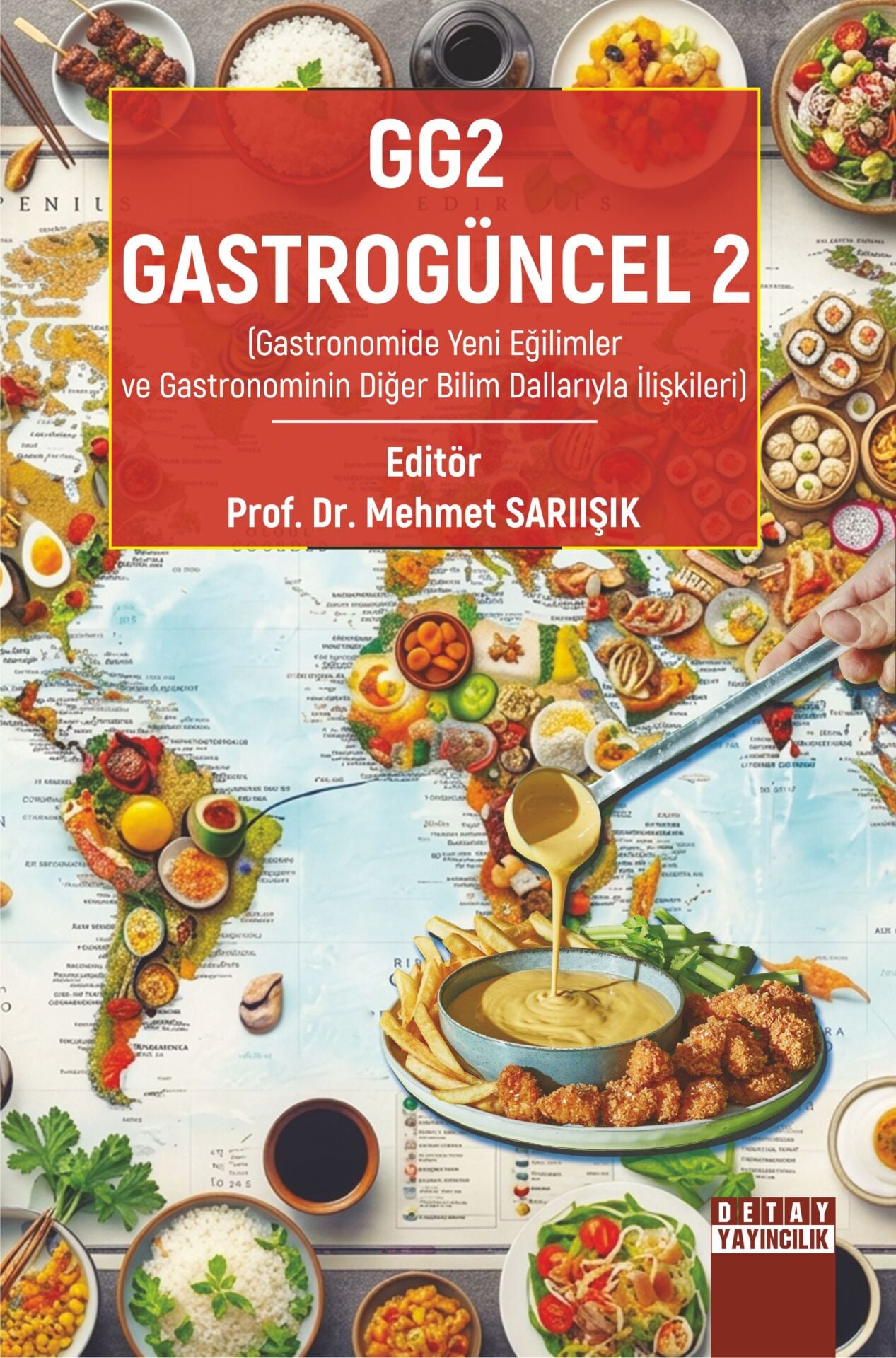 GG2 GASTROGÜNCEL 2 (Gastronomide Yeni Eğilimler ve Gastronominin Diğer Bilim Dallarıyla İlişkileri)