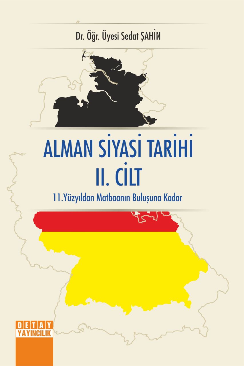ALMAN SİYASİ TARİHİ II. CİLT 11. Yüzyılından Matbaanın Buluşuna Kadar