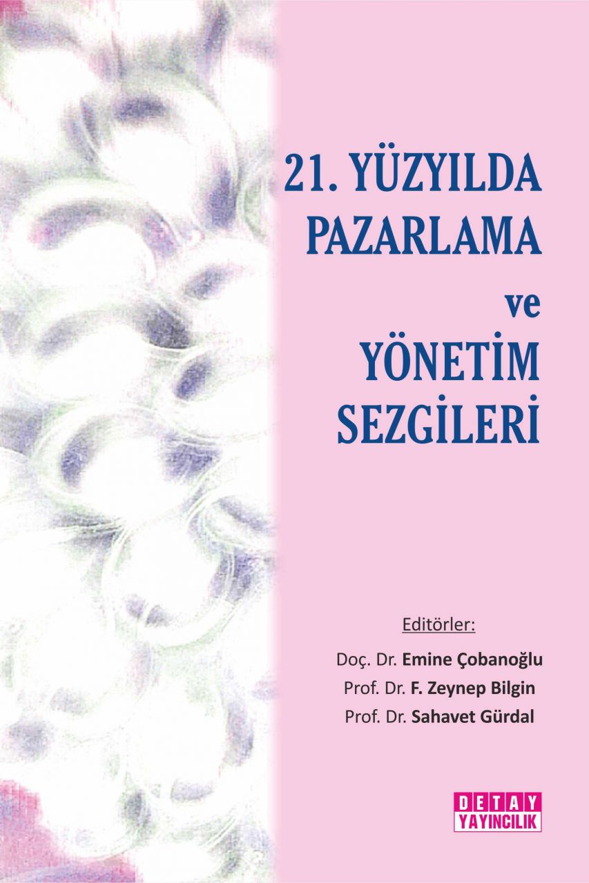 21. YÜZYILDA PAZARLAMA VE YÖNETİM SEZGİLERİ