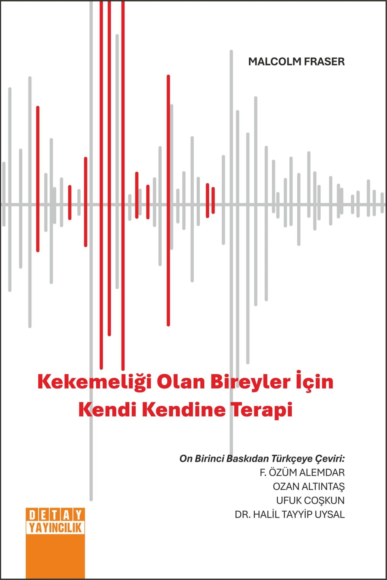 KEKEMELİĞİ OLAN BİREYLER İÇİN KENDİ KENDİNE TERAPİ