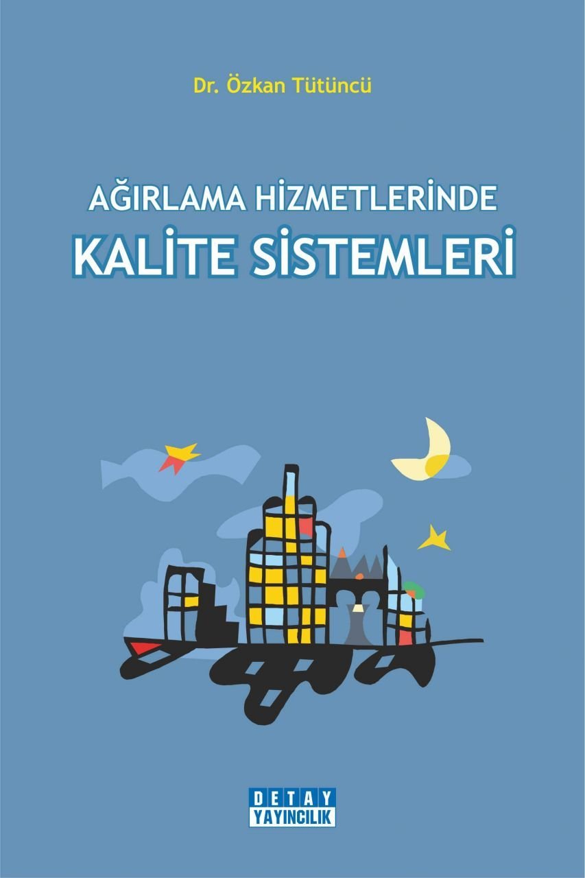 AĞIRLAMA HİZMETLERİNDE KALİTE SİSTEMLERİ