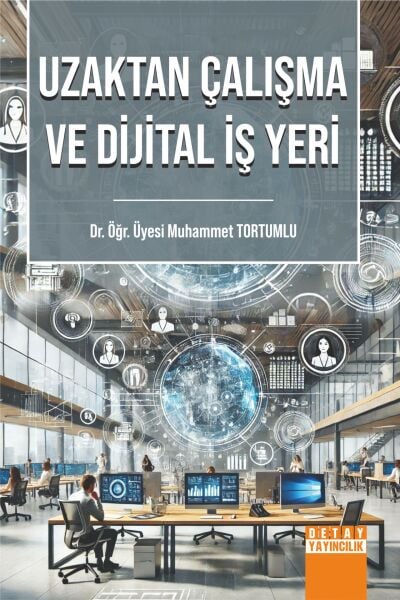 UZAKTAN ÇALIŞMA VE DİJİTAL İŞ YERİ