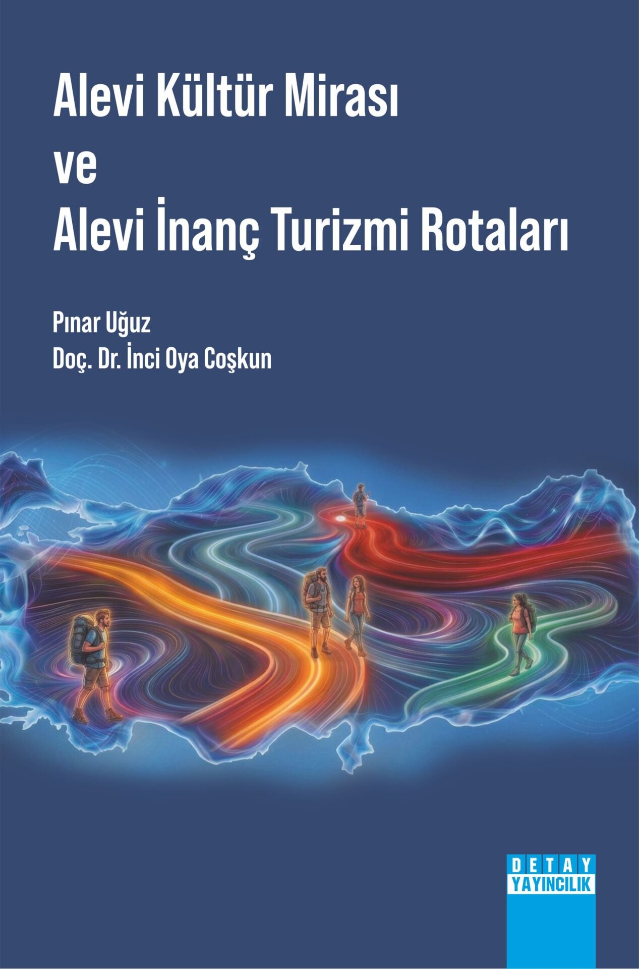 ALEVİ KÜLTÜR MİRASI VE ALEVİ İNANÇ TURİZMİ ROTALARI