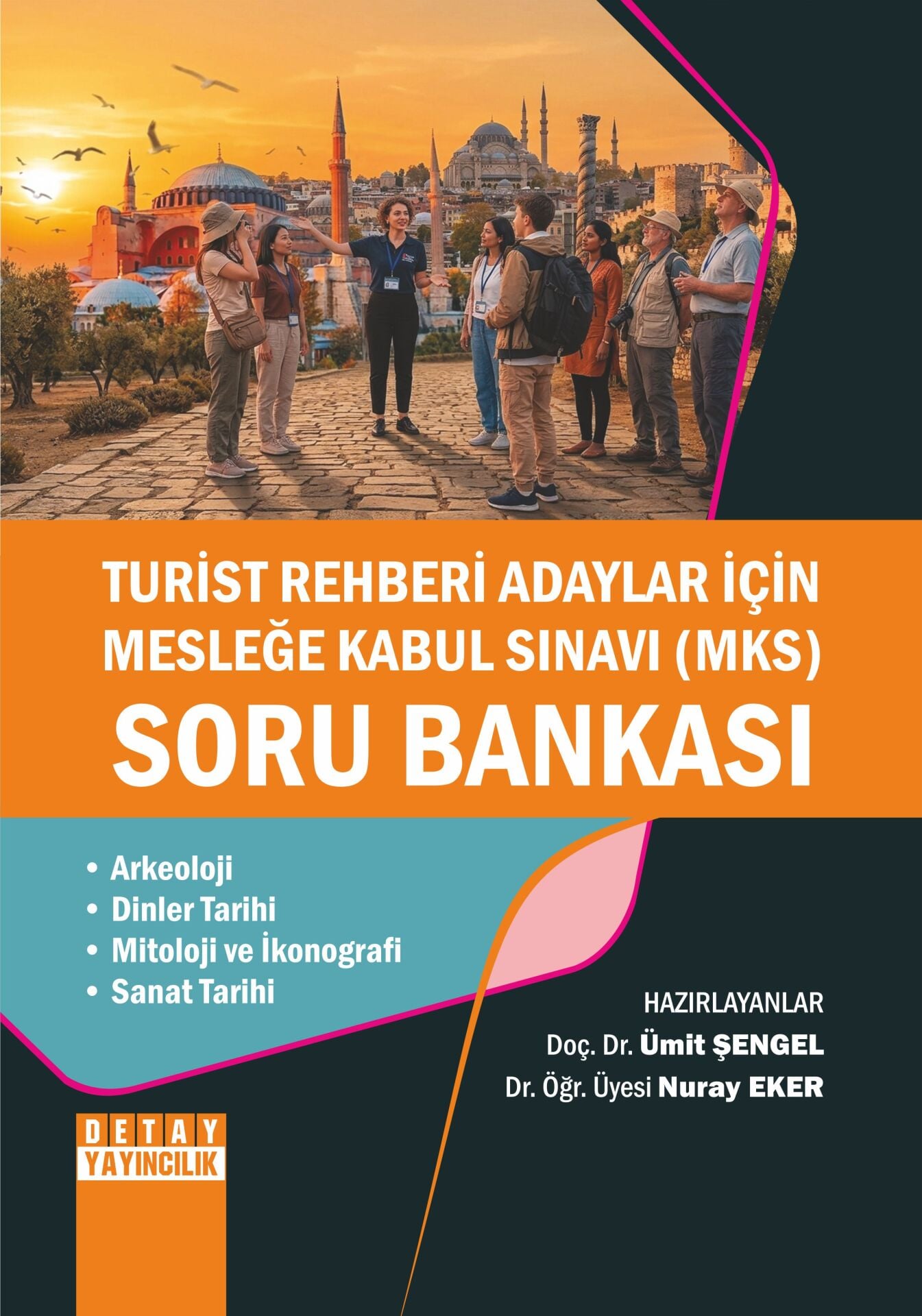 TURİST REHBERİ ADAYLARI İÇİN MESLEĞE KABUL SINAVI (MKS) SORU BANKASI  (1. KİTAP)