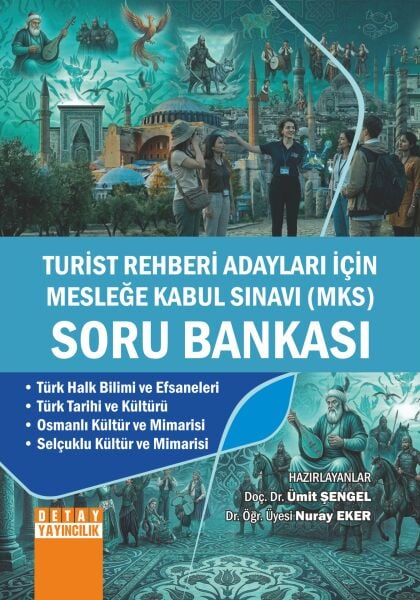 TURİST REHBERİ ADAYLAR İÇİN MESLEĞE KABUL SINAVI (MKS) SORU BANKASI ( 2. KİTAP)