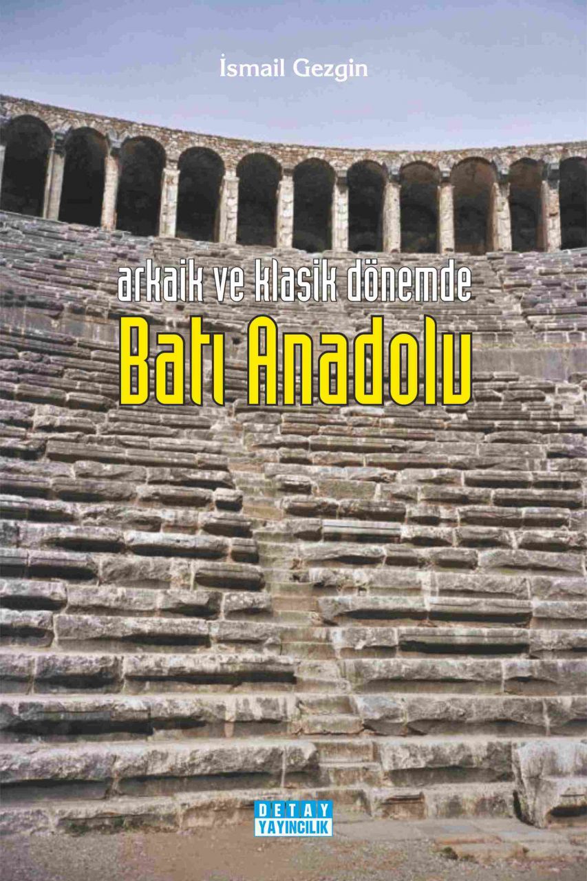Arkaik Ve Klasik Dönemde BATI ANADOLU
