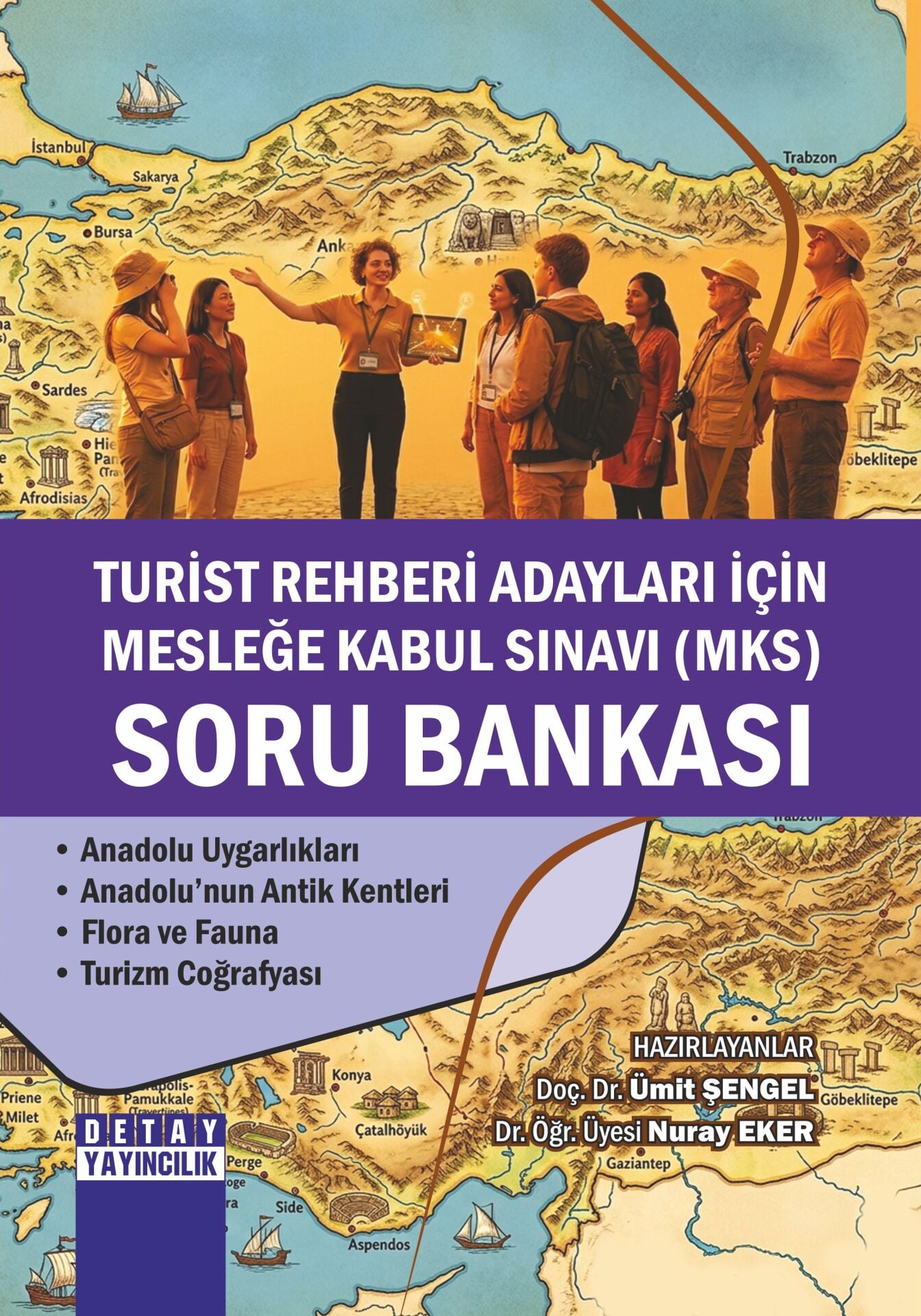 TURİST REHBERİ ADAYLARI İÇİN MESLEĞE KABUL SINAVI (MKS) SORU BANKASI (3. KİTAP)