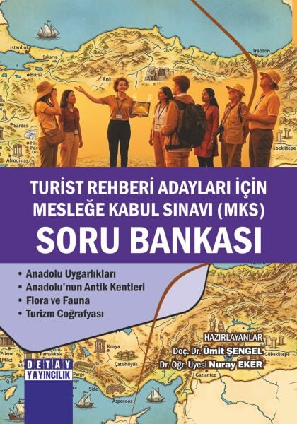 TURİST REHBERİ ADAYLARI İÇİN MESLEĞE KABUL SINAVI (MKS) SORU BANKASI (3. KİTAP)