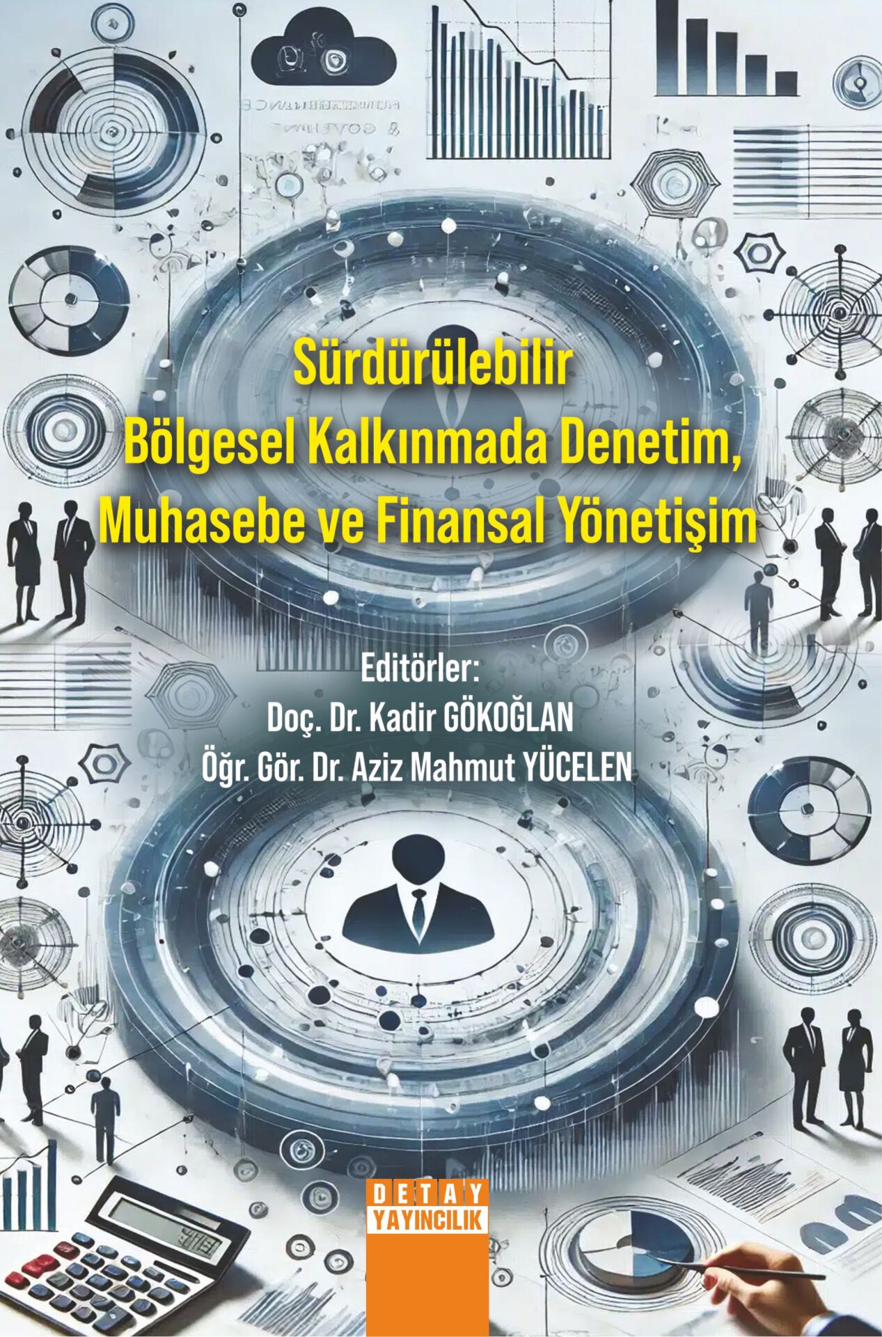 SÜRDÜRÜLEBİLİR BÖLGESEL KALKINMADA DENETİM, MUHASEBE VE FİNANSAL YÖNETİŞİM