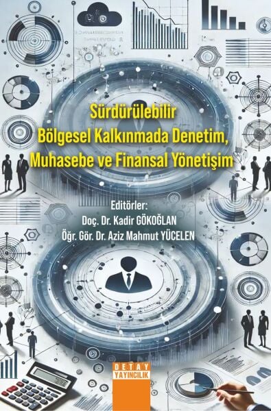 SÜRDÜRÜLEBİLİR BÖLGESEL KALKINMADA DENETİM, MUHASEBE VE FİNANSAL YÖNETİŞİM