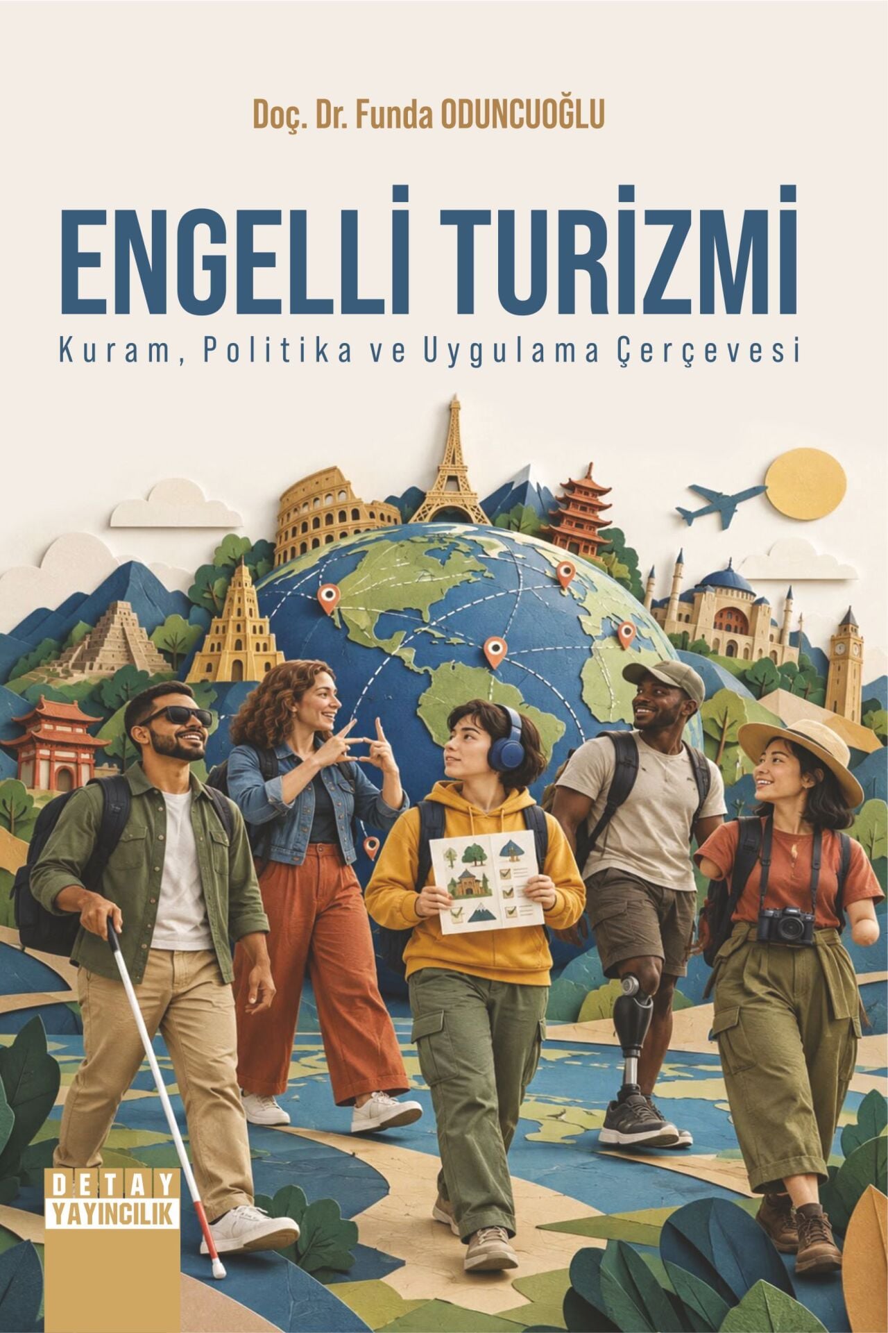 ENGELLİ TURİZMİ: KURAM, POLİTİKA VE UYGULAMA ÇERÇEVESİ