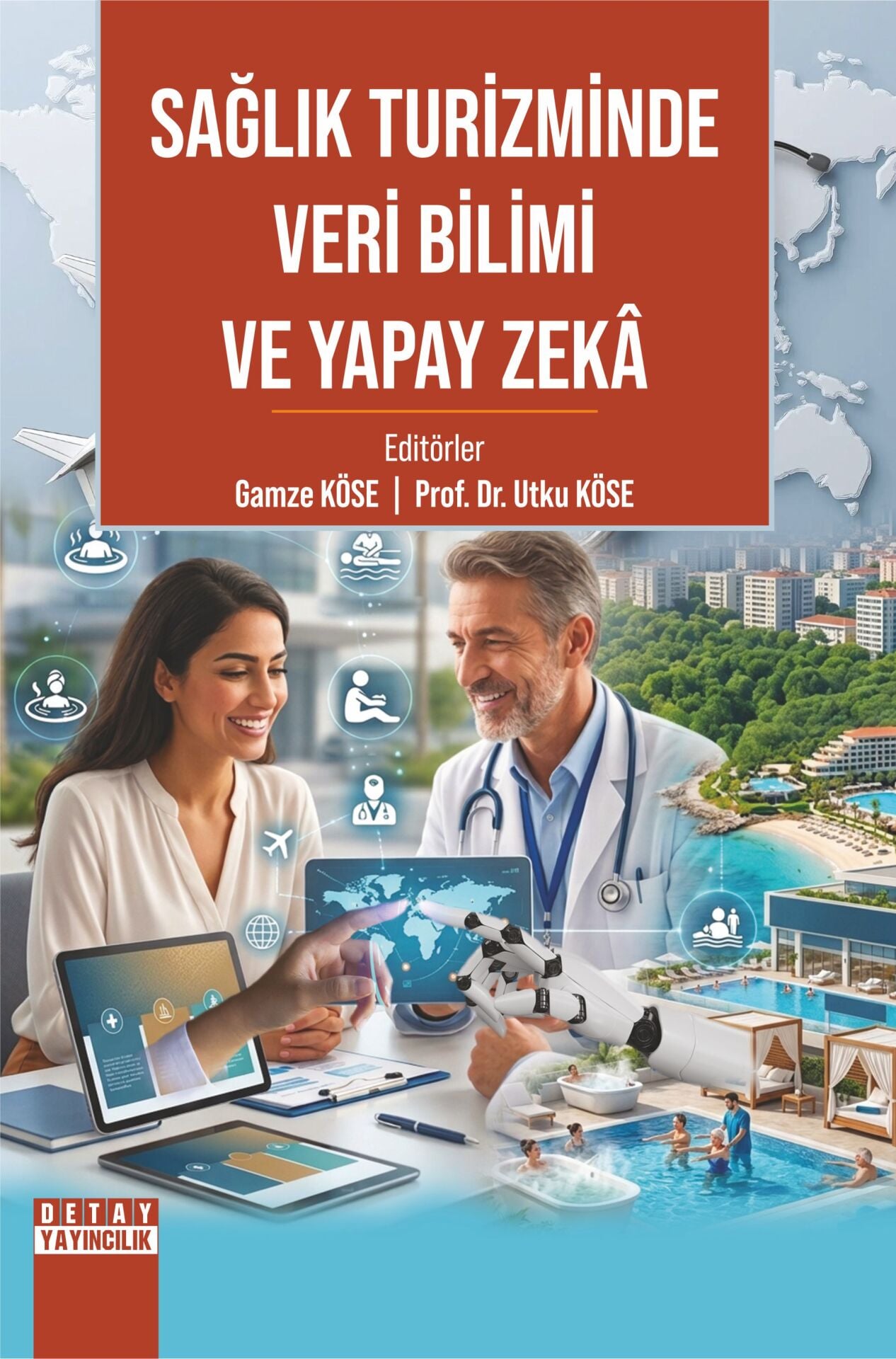 SAĞLIK TURİZMİNDE VERİ BİLİMİ VE YAPAY ZEKÂ