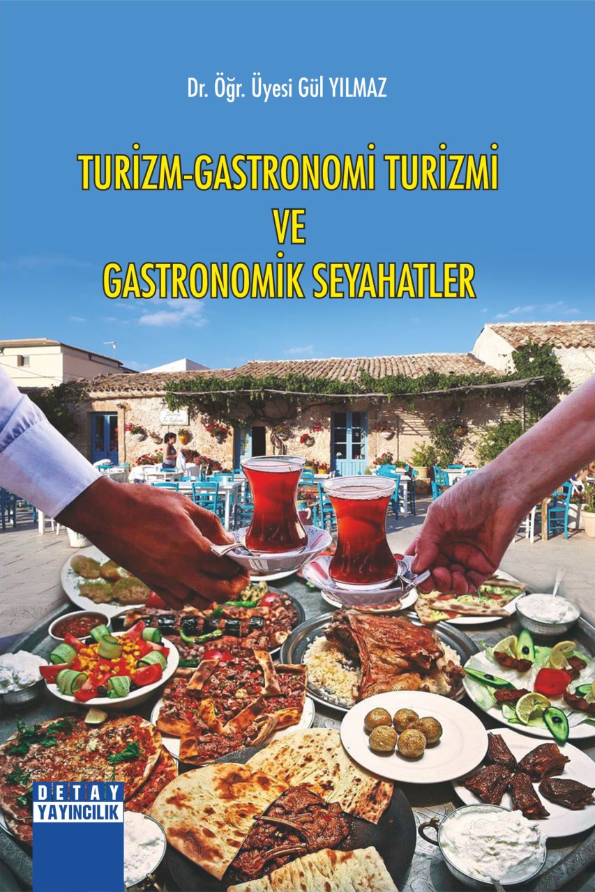 TURİZM GASTRONOMİ TURİZMİ VE GASTRONOMİK SEYAHATLER
