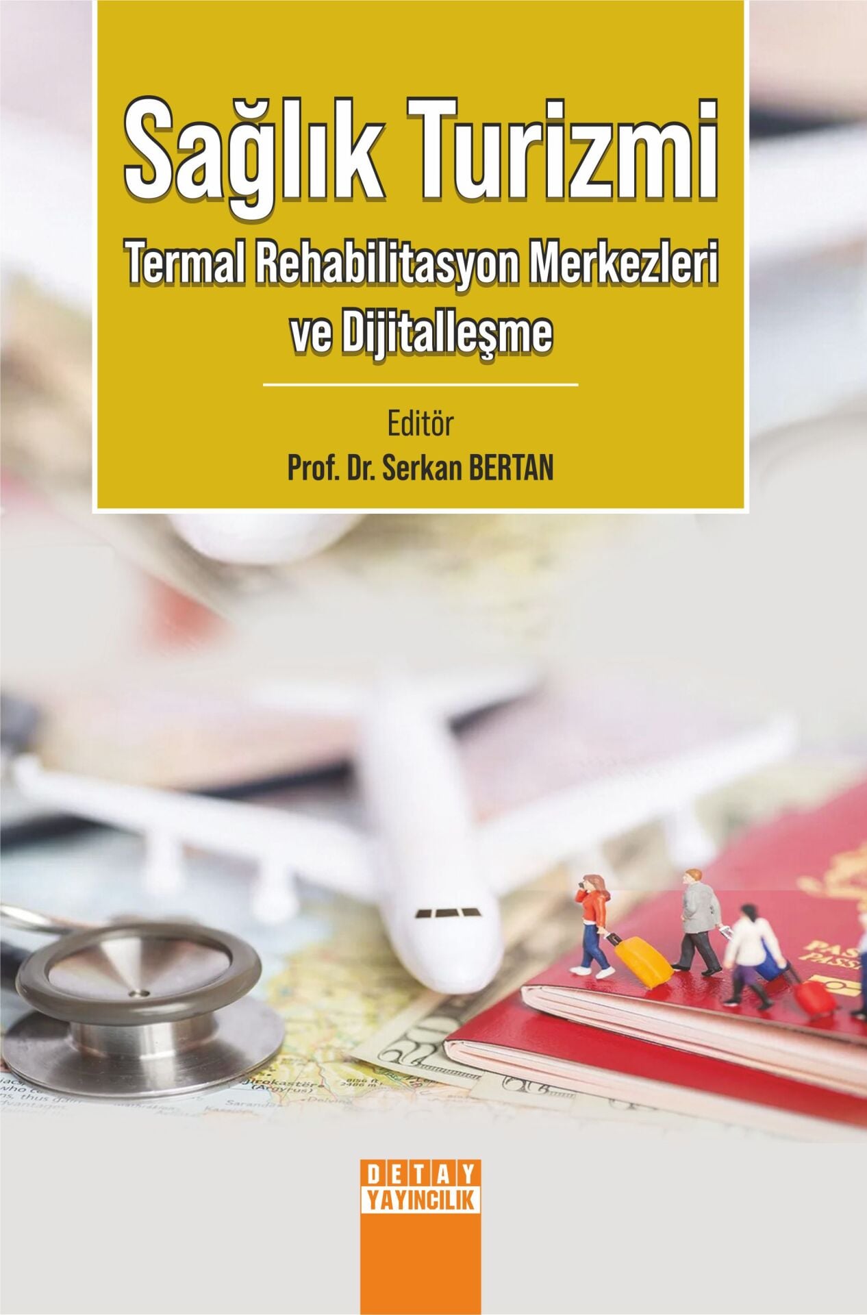 SAĞLIK TURİZMİ: TERMAL REHABİLİTASYON MERKEZLERİ VE DİJİTALLEŞME