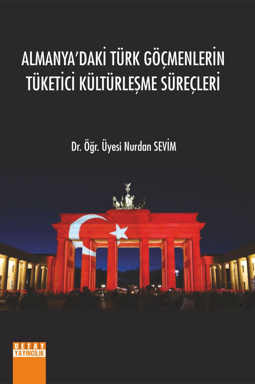 ALMANYADAKİ TÜRK GÖÇMENLERİN TÜKETİCİ KÜLTÜRLEŞME SÜREÇLERİ