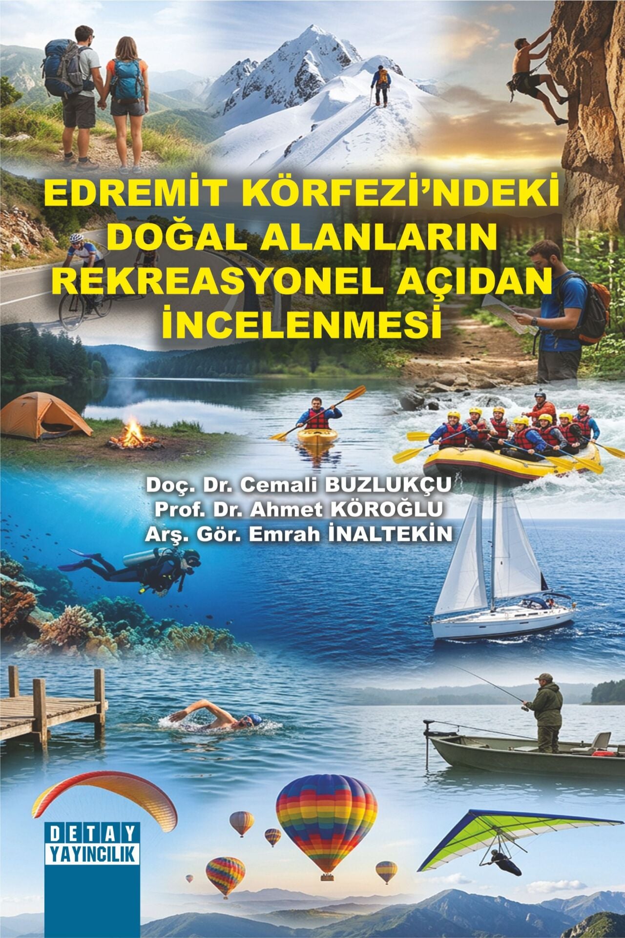 EDREMİT KÖRFEZİ’NDEKİ DOĞAL ALANLARIN REKREASYONEL AÇIDAN İNCELENMESİ