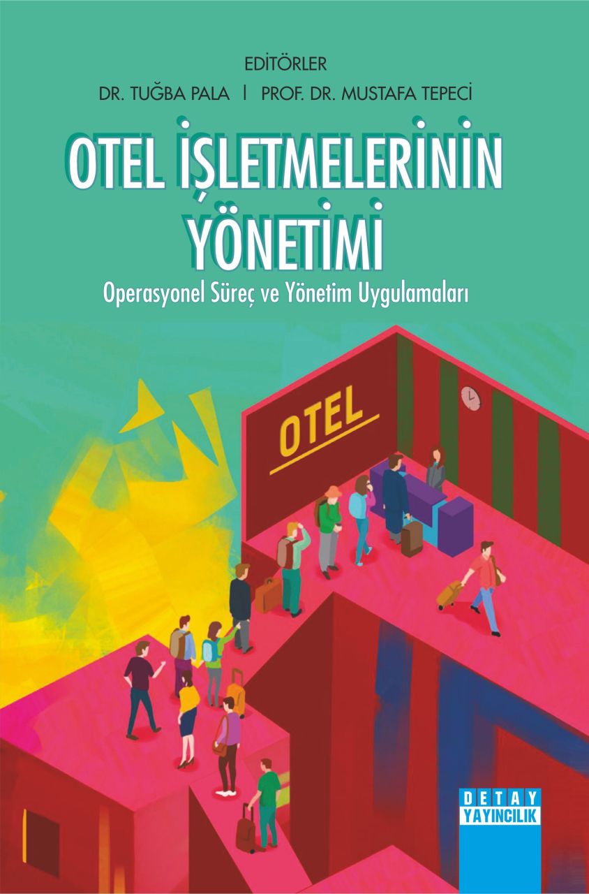 OTEL İŞLETMELERİNİN YÖNETİMİ Operasyonel Süreç ve Yönetim Uygulamaları