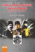İTTİHAT VE TERAKKİ CEMİYETİNİN 1908 SİYASİ PROGRAMI İmparatorluk Nasıl Kurulur ?