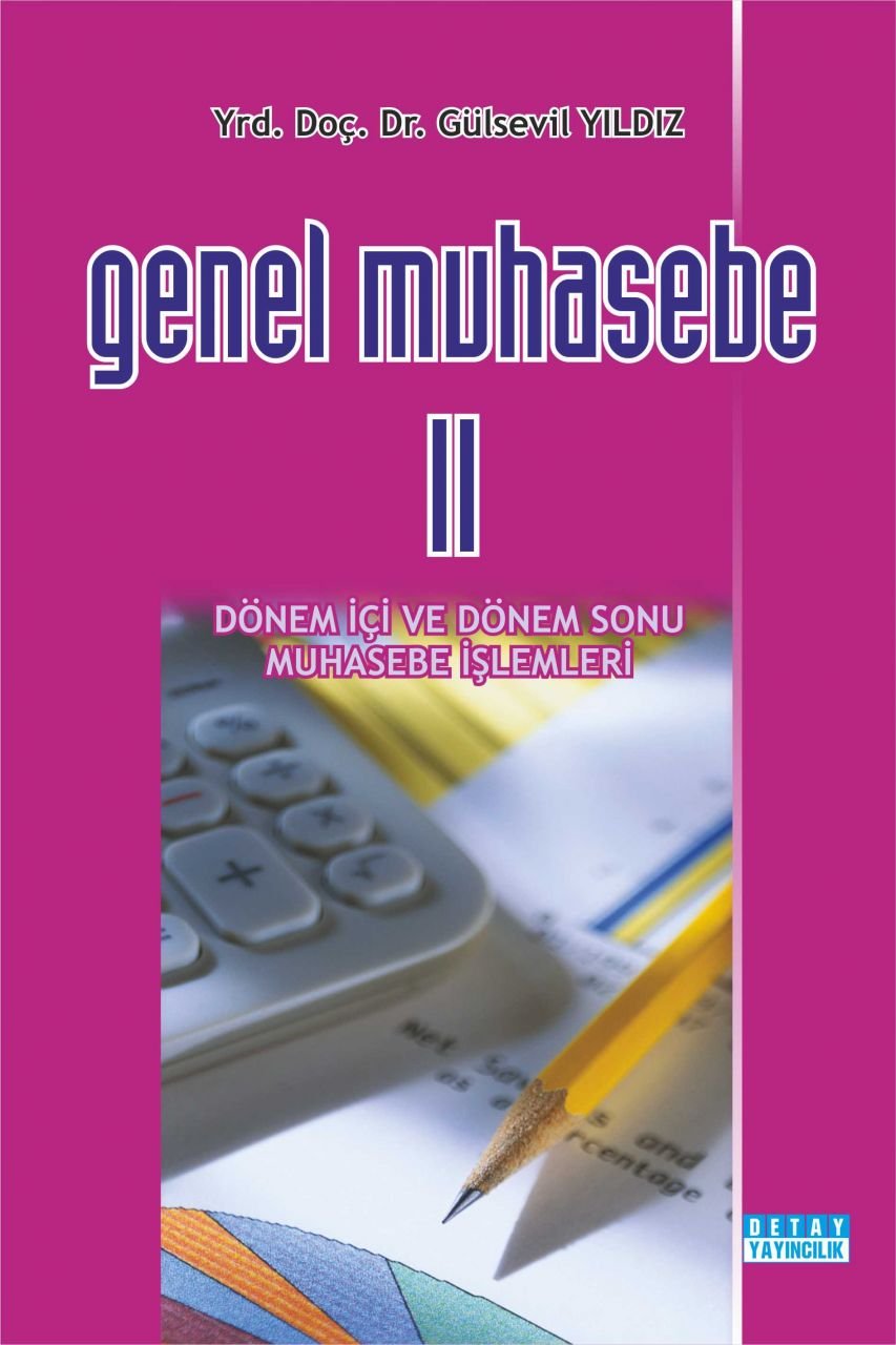 GENEL MUHASEBE 2 Dönem İçi ve Dönem Sonu Muhasebe İşlemleri